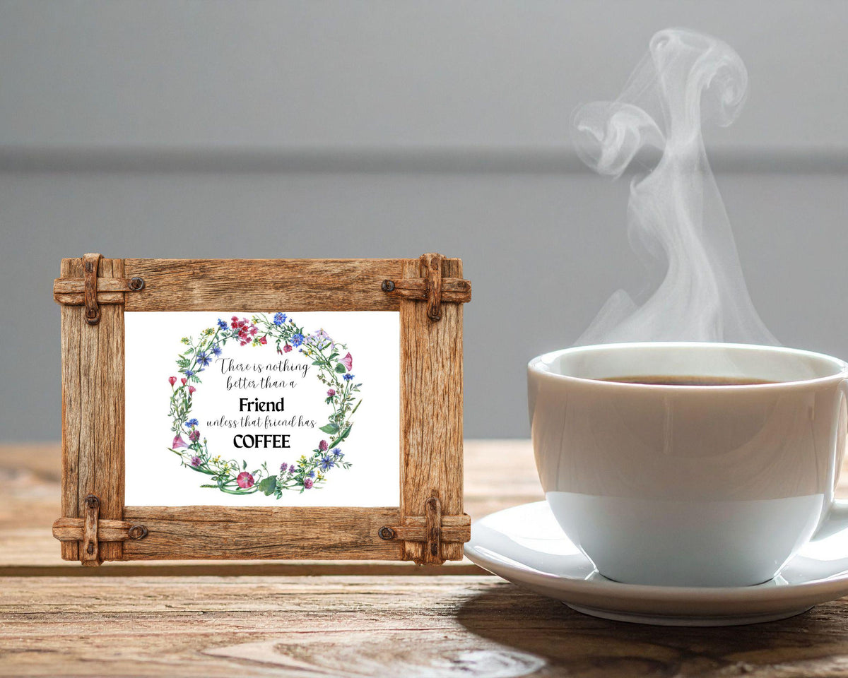 Coffee Friendship Quote Print | Floral Kitchen Wall Art, Coffee Lover Gift (Digital Download)