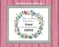 Coffee Friendship Quote Print | Floral Kitchen Wall Art, Coffee Lover Gift (Digital Download)