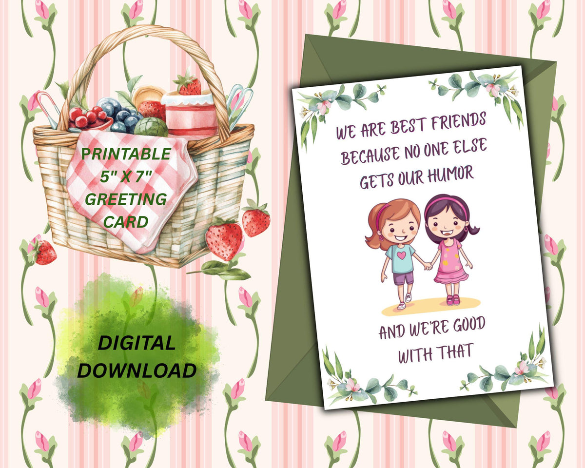 Funny Best Friend Card | Sense of Humor Friendship Greeting, Printable 5x7 (Digital Download)