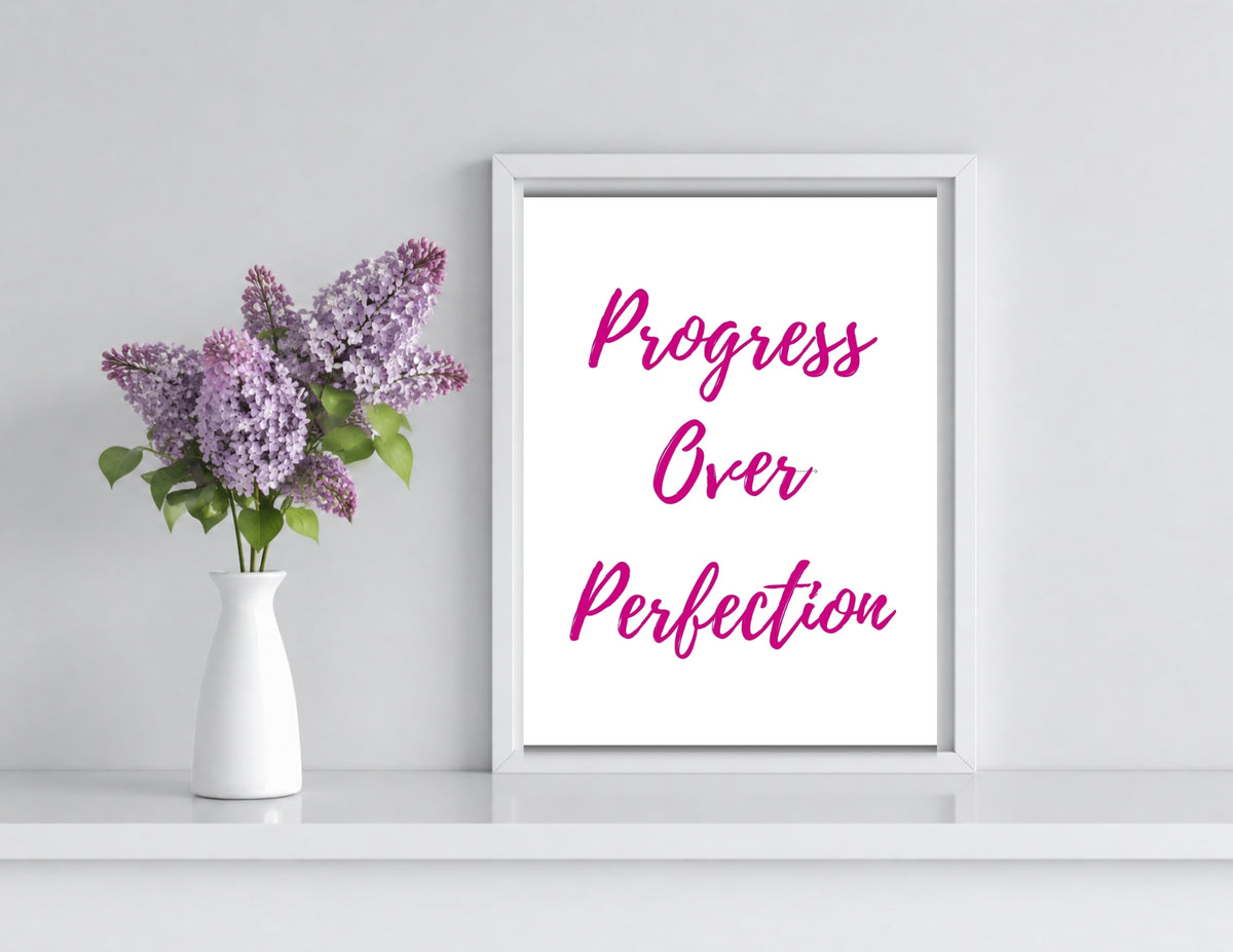 Progress over Perfection Printable Wall Art 16x20" (300 DPI) (Digital Download)