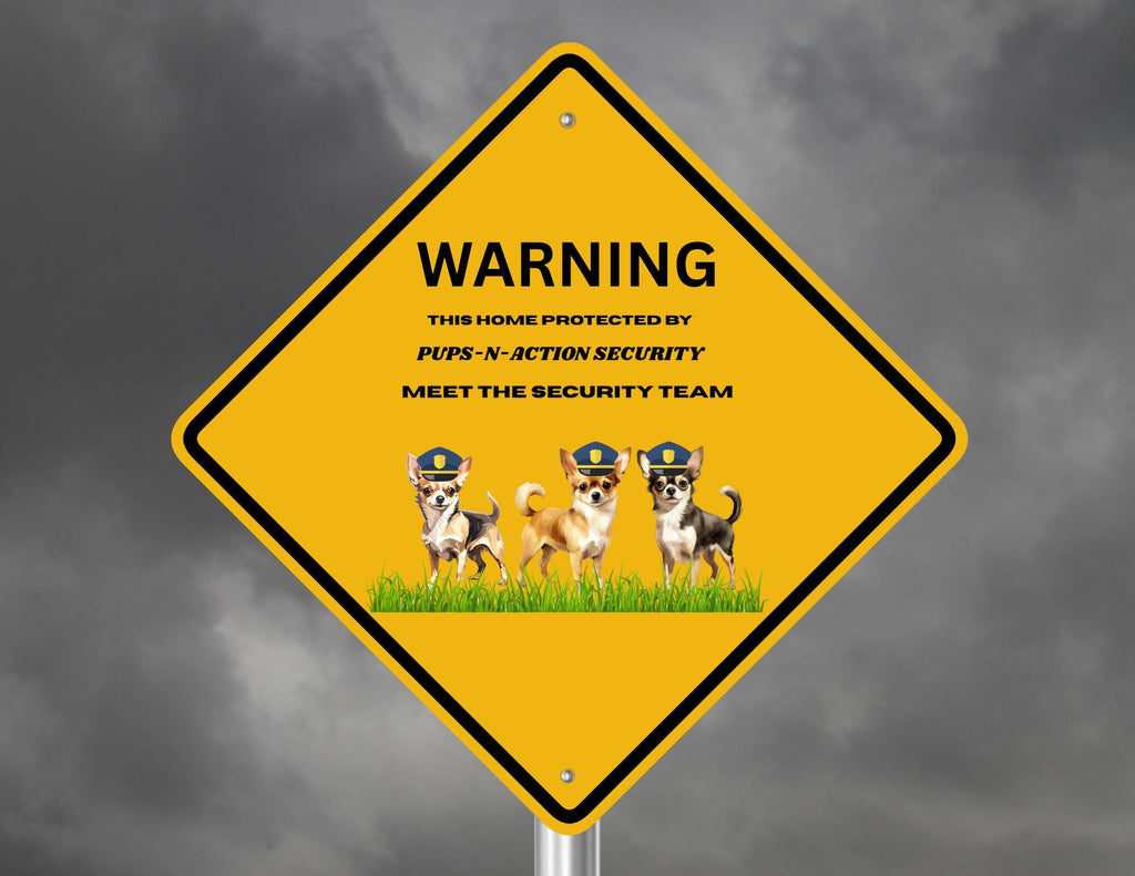 Funny Chihuahua Security Sign, Pups-N-Action Team, Dog Lover Gift (Printable)