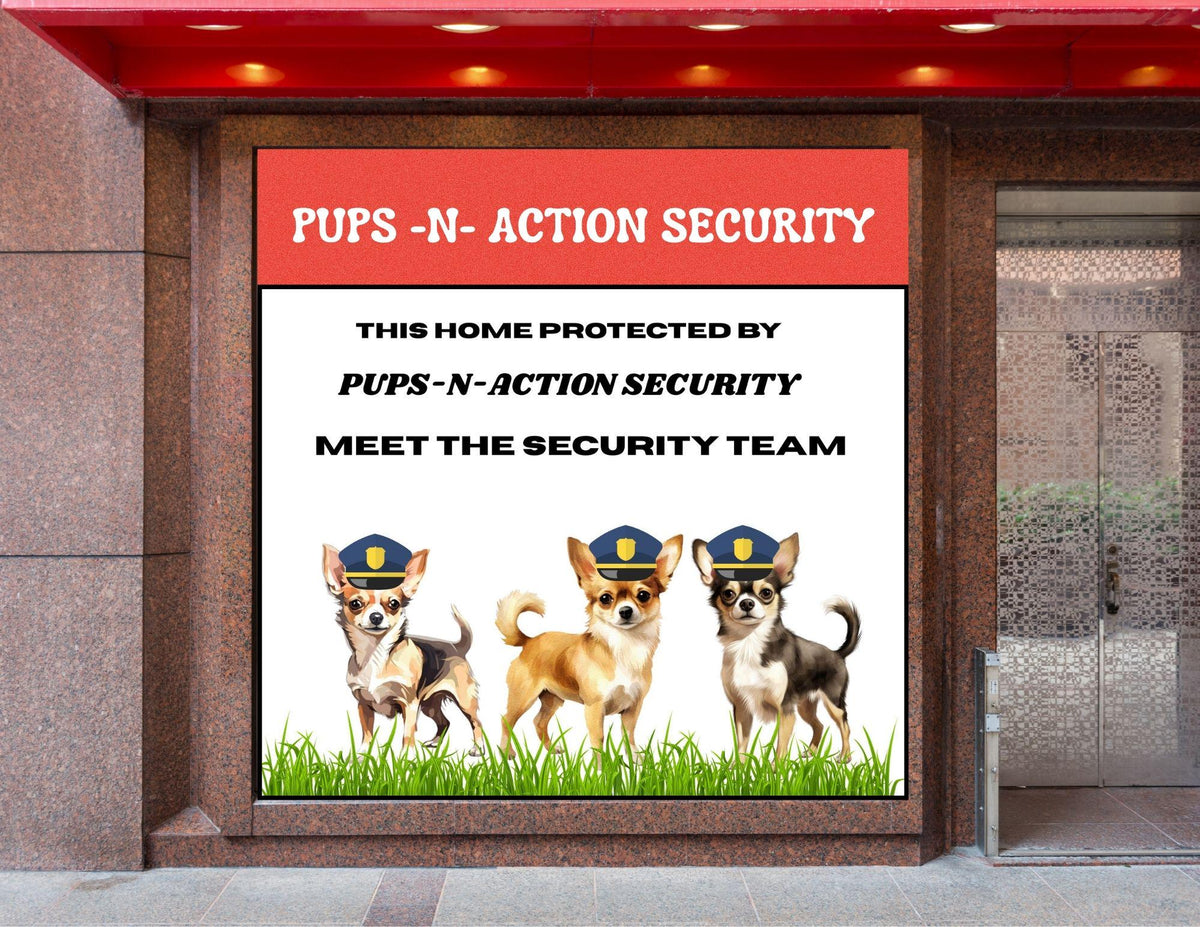 Funny Chihuahua Security Sign, Pups-N-Action Team, Dog Lover Gift (Printable)